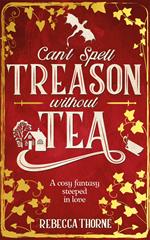 Can't Spell Treason Without Tea