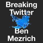 Breaking Twitter