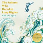 The Salmon Who Dared to Leap Higher