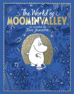 The Moomins: The World of Moominvalley: 80th Anniversary Edition – A stunning gift book containing everything you need to know about the Moomins