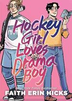 Hockey Girl Loves Drama Boy: A Feel-Good YA Graphic Novel with an Unexpected Romance