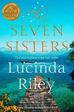 The Seven Sisters: Escape with this epic tale of love and loss from the multi-million copy bestseller