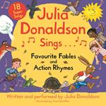 Julia Donaldson Sings Favourite Fables and Action Rhymes