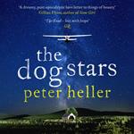 The Dog Stars: The hope-filled story of a world changed by global catastrophe