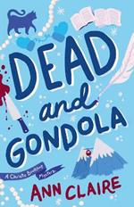 Dead and Gondola: Cosy up with this gripping and unputdownable cozy mystery!