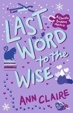 Last Word to the Wise: A charming and addictive cosy murder mystery