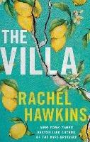 The Villa: A captivating thriller about sisterhood and betrayal, with a jaw-dropping twist - Rachel Hawkins - cover