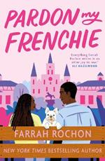Pardon My Frenchie: The new enemies-to-lovers rom-com guaranteed to make you swoon!