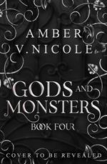 Gods & Monsters Book 4