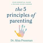 The 5 Principles of Parenting