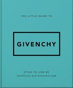 The Little Guide to Givenchy