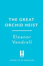 The Great Orchid Heist