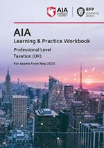 AIA - 6 Taxation (UK): Learning and Practice Workbook