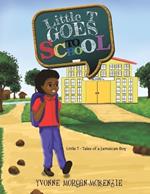 Little T Goes to School: Little T - Tales of a Jamaican Boy