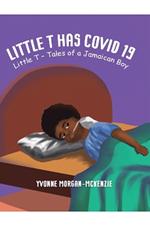 Little T has Covid 19: Little T – Tales of a Jamaican Boy