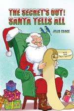 The Secret's Out! Santa Tells All