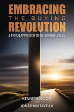 Embracing the Buying Revolution: A Fresh Approach to Enterprise Sales
