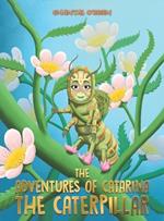 The Adventures of Catarina: The Caterpillar