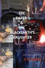 The Baker & the Blacksmith’s Daughter