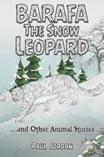 Barafa the Snow Leopard: …and Other Animal Stories