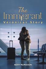 The Immigrant: Veronicas Story