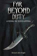 Far Beyond Duty: A story of Titus Lovell