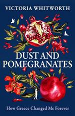 Dust and Pomegranates