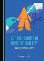 Gender Identity in International Law: A Certain Inconvenience