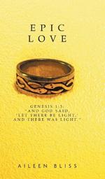 Epic Love: Genesis 1:3: 