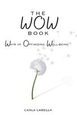 The WOW Book: Ways of Optimizing Well-Being