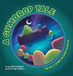 A Gumdrop Tale: The Day It Rained on Sugar Mountain