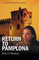 Return to Pamplona: A Lover's Quest in Post-War Spain