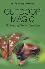 Outdoor Magic: The Power of Nature Connection