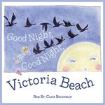 Good Night, Good Night, Victoria Beach