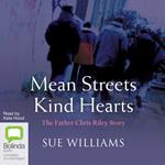 Mean Streets, Kind Heart