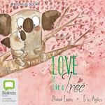 Love is Like a Tree