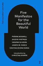 Five Manifestos for the Beautiful World