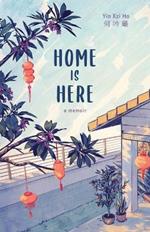 Home is Here: a memoir