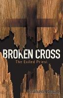 Broken Cross: The Exiled Priest