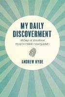 My Daily Discoverment: 40 Days of Vocational Discernment for Young Adults