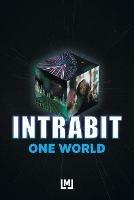 Intrabit: One World