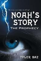 Noah's Story: The Prophecy