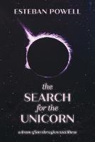 The Search for The Unicorn: A dream of love through mental illness