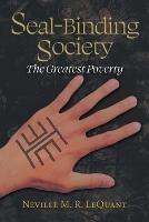 Seal-Binding Society: The Greatest Poverty