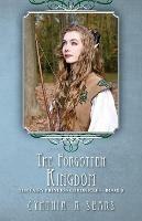 The Forgotten Kingdom: The Fairy Princess Chronicles - Book 9