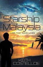 Starship Malaysia: Lies That Save Lives