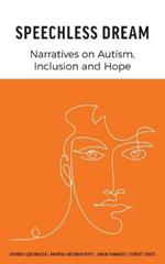 Speechless Dream: Narratives on Autism, Inclusion and Hope