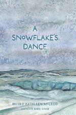 A Snowflake's Dance