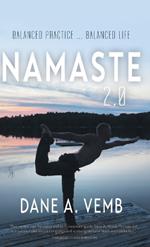 Namaste 2.0: Balanced Practice ... Balanced Life