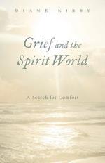 Grief and the Spirit World: A Search for Comfort